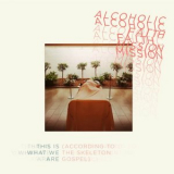 Alcoholic Faith Mission - This Is What We Are (According to The Skeleton Gospel) '2026