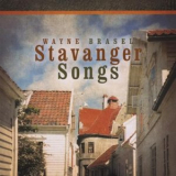 Wayne Brasel - Stavanger Songs '2010