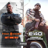 Too Short - Ain't Gone Do It / Terms and Conditions '2020