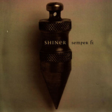 Shiner - Semper Fi b/w Sailor's Fate '2001