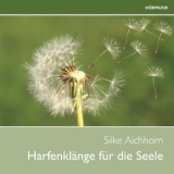 Silke Aichhorn - Harfenklänge für die Seele '2013