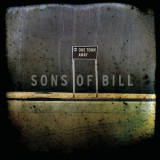 Sons Of Bill - One Town Away '2009