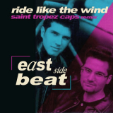 East Side Beat - Ride Like The Wind (Saint Tropez Caps Remix) '2024