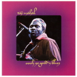 Taj Mahal - Oooh So Good 'n Blues '1973