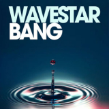 Wavestar - Bang '2015
