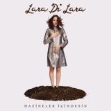 Lara Di Lara - Hazineler Icindesin '2017
