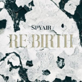 SPYAIR - RE-BIRTH '2026