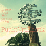 Kaja Draksler, Petter Eldh & Christian Lillinger - Punkt.Vrt.Plastik '2018
