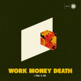 Work Money Death - A Portal To Here '2026