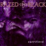 Razed in Black - Sacrificed '2006