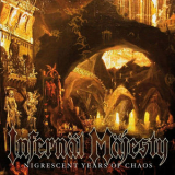 Infernal Majesty - Nigrescent Years of Chaos '2015