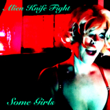 Alien Knife Fight - Some Girls '2016