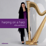 Silke Aichhorn - Harping on a harp '2009
