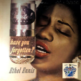 Ethel Ennis - Have You Forgotten ? '2006