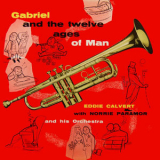 Eddie Calvert - Gabriel And The Twelve Ages Of Man '2000