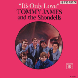 Tommy James & The Shondells - It's Only Love '1966