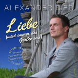 Alexander Rier - Liebe (wird immer das Grosste sein) '2026