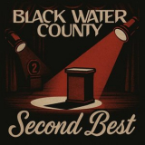 Black Water County - Second Best '2026
