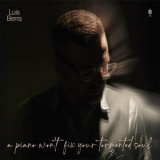 Luis Berra - A piano wont fix your tormented Soul '2026