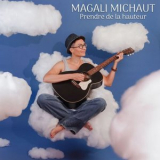 Magali Michaut - Prendre de la hauteur '2026