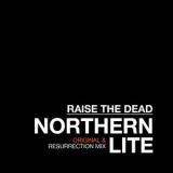 Northern Lite - Raise the Dead '2011