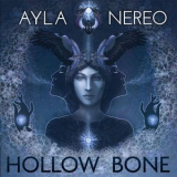 Ayla Nereo - Hollow Bone '2016