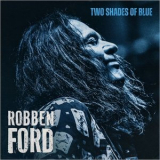 Robben Ford - Two Shades Of Blue '2026