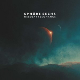 Sphare Sechs - Nebular Resonance '2026