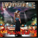 Lil Wayne - Tha Block Is Hot '1999