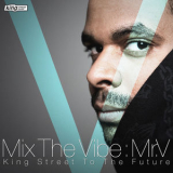 Mr. V - Mix the Vibe: King Street to the Future '2011