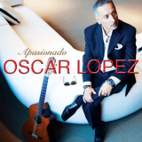 OSCAR LOPEZ - Apasionado '2014