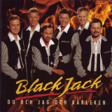 blackjack - Du Och Jag Och Kärleken '2011