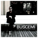 Buscemi - Remixed by the Hands of Gods '2016