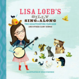Lisa Loeb - Lisa Loeb's Silly Sing-Along: The Disappointing Pancake, and Other Zany Songs '2017