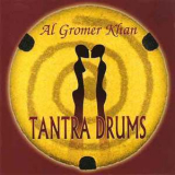 Al Gromer Khan - Tantra Drums '2009