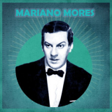 Mariano Mores - Las Canciones de Mariano Mores '1952