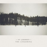 Siv Jakobsen - The Lingering '2015