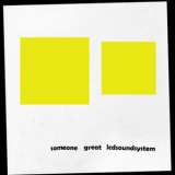 LCD Soundsystem - Someone Great '2007