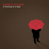 MARBLE SOUNDS - A Painting or a Spill '2008