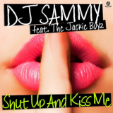 DJ Sammy - Shut up and Kiss Me '2013
