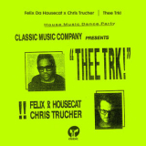Felix da Housecat - Thee Trk! '2019