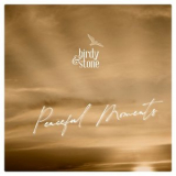 Birdy & Stone - Peaceful Moments - Birdy & Stone '2026
