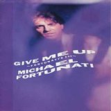 Michael Fortunati - Give Me Up (fortunati's 1st) '1987