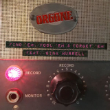 Orgone - Find ‘em, Fool ‘em and Forget ‘em '2023