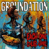 Groundation - Each One Dub One '2018