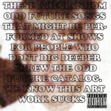 Odd Future - 12 Odd Future Songs '2011