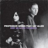 Professor Green - Just Be Good To Green '2010
