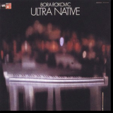 Bora Rokovic - Ultra Native '1972