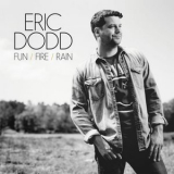 Eric Dodd - Fun / Fire / Rain '2016