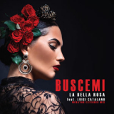 Buscemi - La Bella Rosa (feat. Luigi Catalano) '2019